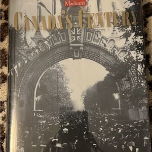 Maclean's Canada's Century Book